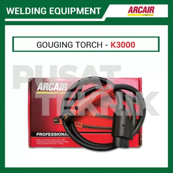 Gouging Torch ARCAIR K3000 Stang Las Arc