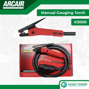 Gouging Torch ARCAIR K3000 Stang Las Arc