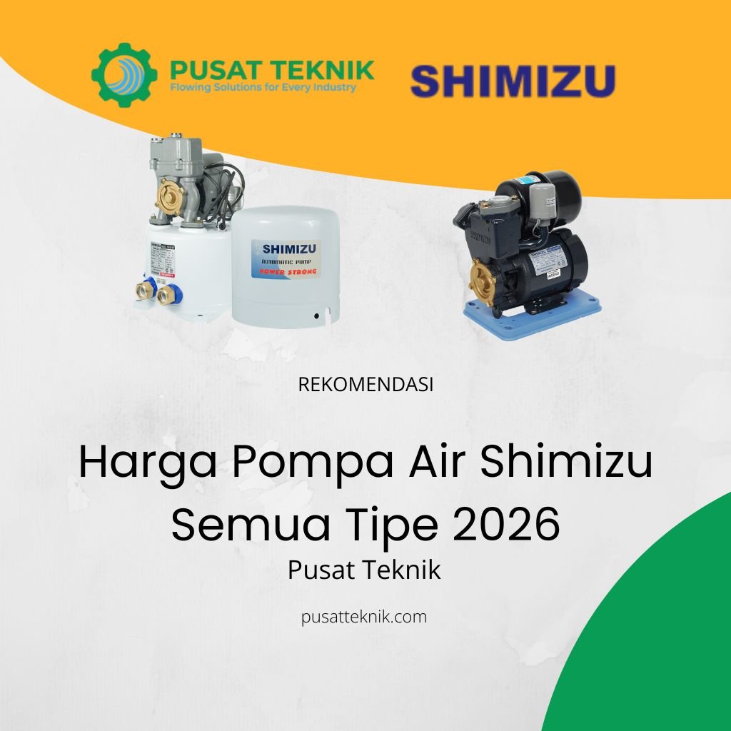 Harga Pompa Air Shimizu Semua Tipe 2026