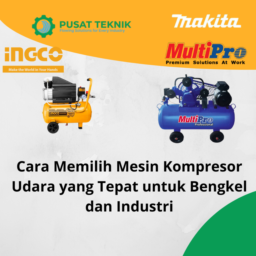 Cara Memilih Mesin Kompresor Udara yang Tepat untuk Bengkel dan Industri
