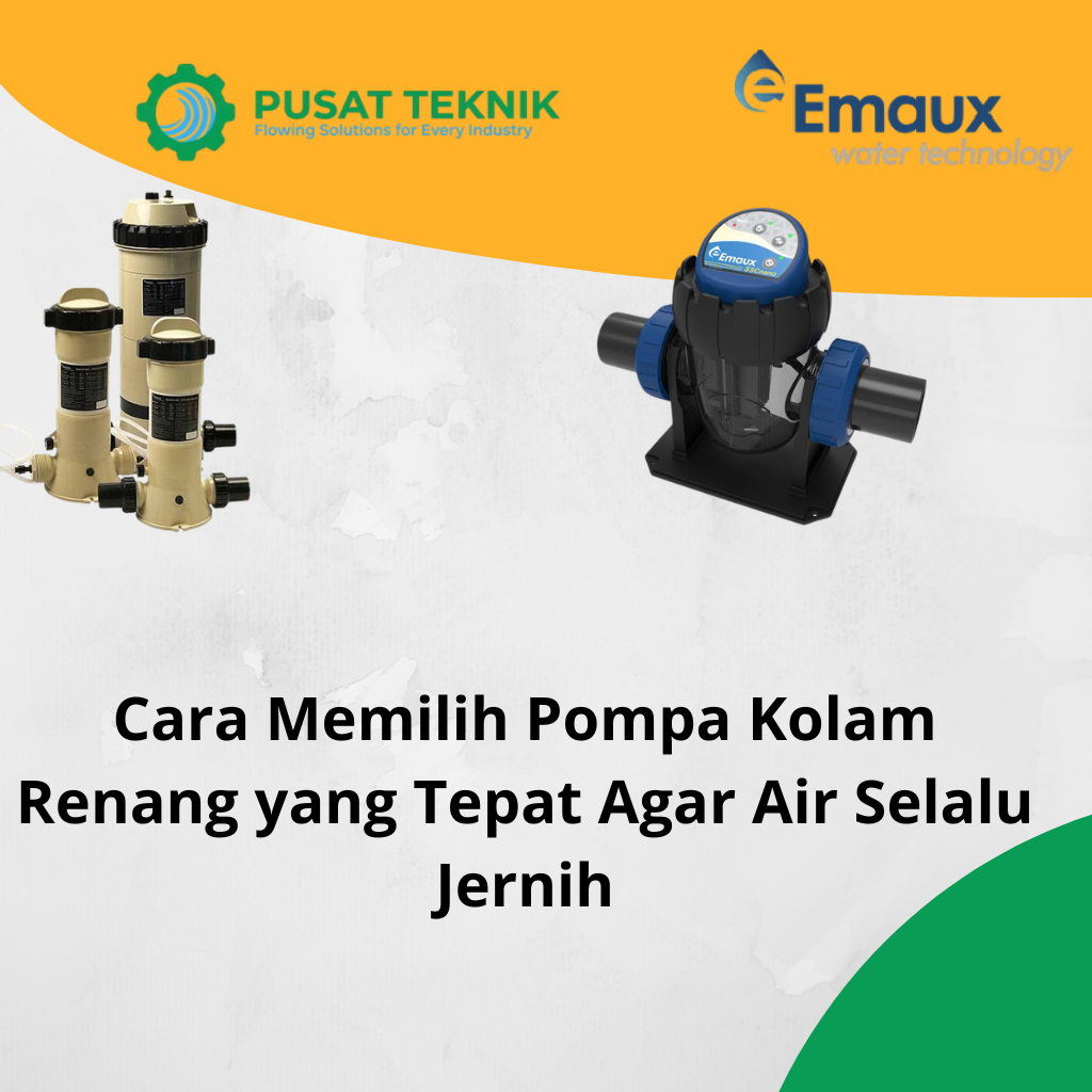 Cara Memilih Pompa Kolam Renang yang Tepat Agar Air Selalu Jernih